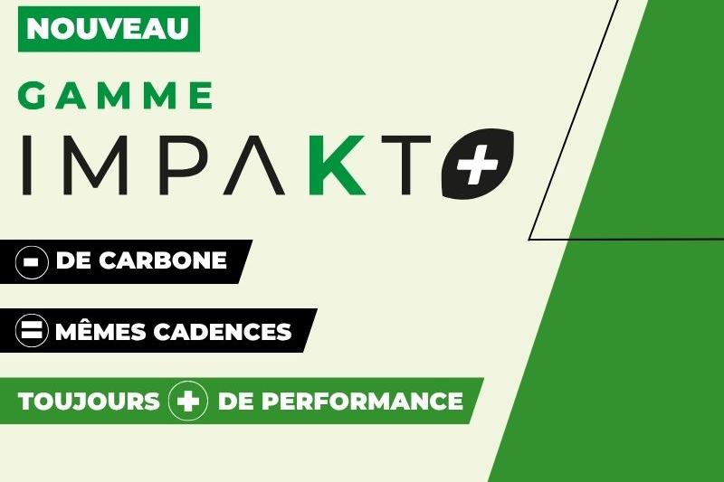Gamme impakt Plus